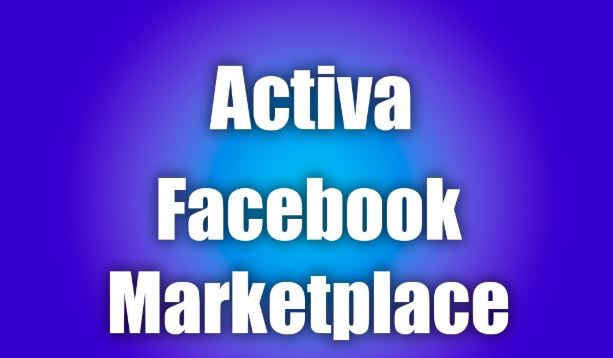 Cómo activar Facebook Marketplace
